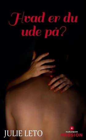Hvad er du ude på? af Julie Leto