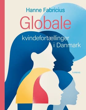 Globale kvindefortællinger i Danmark af Hanne Fabricius