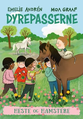Dyrepasserne. Heste og hamstere af Emelie Andrén