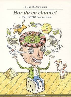 Har du en chance? - i tips, lotto og andre spil af Erling B. Andersen