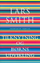 Tilknytning og børns udvikling