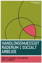 Handlingsmæssigt råderum i socialt arbejde