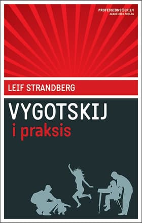 Vygotskij i praksis af Leif Strandberg