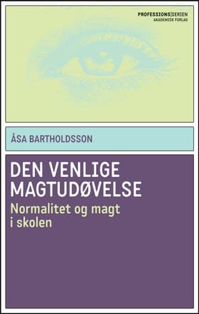 Den venlige magtudøvelse af Åsa Bartholdsson