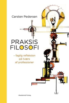 Praksisfilosofi af Carsten Pedersen