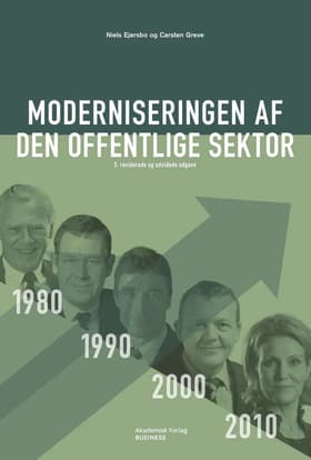Moderniseringen af den offentlige sektor. 3. opdaterede og reviderede udgave af Niels Ejersbo