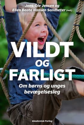 Vildt og farligt af Ellen Beate Sandseter Hansen m.fl.