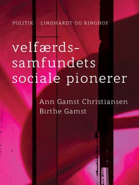 Velfærdssamfundets sociale pionerer af Birthe Gamst