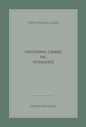 Oplysning i kirke og synagoge af Martin Schwarz Lausten