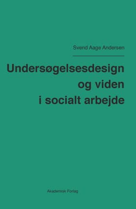 Undersøgelsesdesign og viden i socialt arbejde af Svend Aage Andersen
