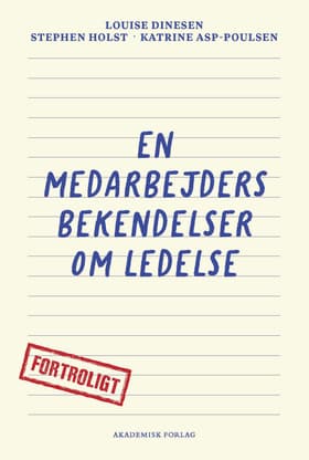 En medarbejders bekendelser om ledelse af Louise Dinesen