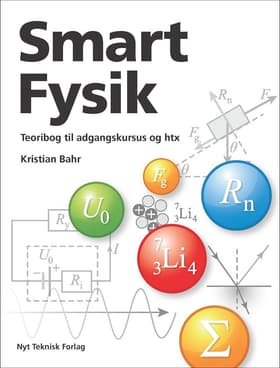 Smart fysik - teoribog til adgangskursus og htx af Kristian Bahr