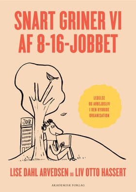 Snart griner vi af 8 til 16-jobbet af Lise Dahl Arvedsen
