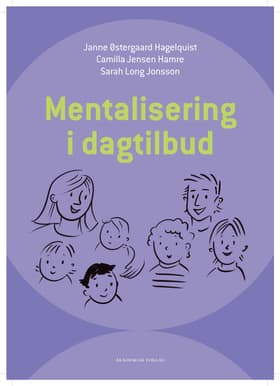 Mentalisering i dagtilbud af Janne Østergaard Hagelquist