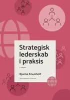 Strategisk lederskab i praksis