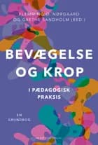 Bevægelse og krop i pædagogisk praksis