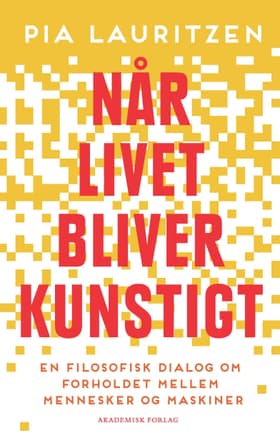 Når livet bliver kunstigt af Pia Lauritzen