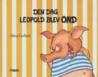 Den dag Leopold blev ond