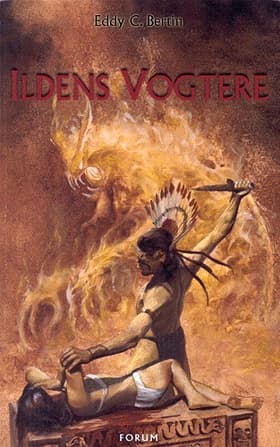 Ildens vogtere af Eddy C. Bertin