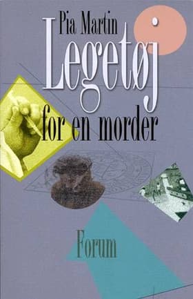 Legetøj for en morder af Pia Martin