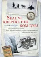 Skal vi krepere her som dyr?