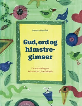 Gud, ord og himstregimser af Merete Bandak
