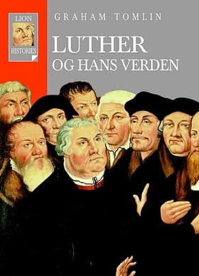 Luther og hans verden af Graham Tomlin