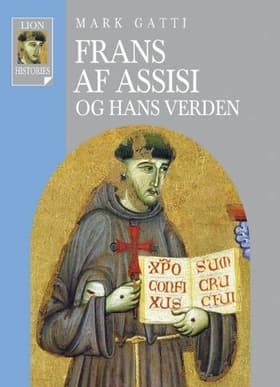 Frans af Assisi og hans verden af Mark Galli