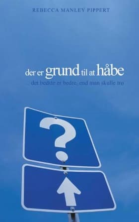 Der er grund til at håbe af Rebecca Manley Pippert