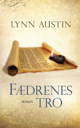Fædrenes tro af Lynn Austin