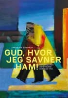Gud, hvor jeg savner ham