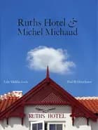 Ruths Hotel & Michel Michaud