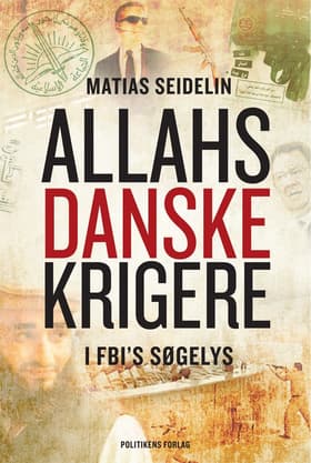 Allahs danske krigere - i FBI's søgelys af Matias Seidelin