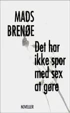 Det har ikke spor med sex at gøre