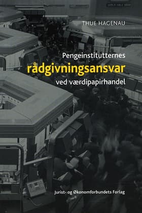 Pengeinstitutternes rådgivningsansvar ved værdipapirhandel af Thue Hagenau