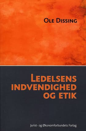 Ledelsens indvendighed og etik af Ole Dissing