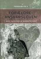 Forældreansvarsloven - Temahæfte 2