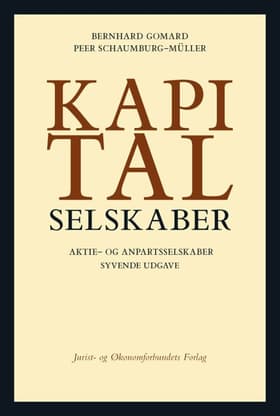 Kapitalselskaber - aktie- og anpartsselskaber af Bernhard Gomard