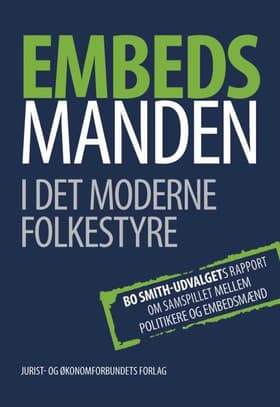 Embedsmanden i det moderne folkestyre af Bo Smith-udvalget