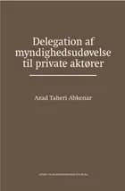 Delegation af myndighedsudøvelse til private aktører