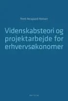 Videnskabsteori og projektarbejde for erhvervsøkonomer