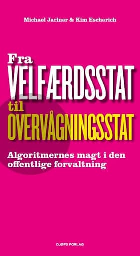 Fra velfærdsstat til overvågningsstat af Michael Jarlner
