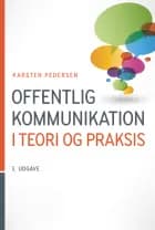 Offentlig kommunikation - i teori og praksis