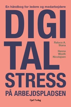 Digital stress på arbejdspladsen af Raluca A. Stana