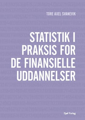 Statistik i praksis for de finansielle uddannelser af Tore Axel Svanevik