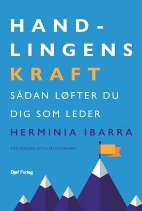 Handlingens kraft af Herminia Ibarra
