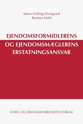 Ejendomsformidlerens og ejendomsmæglerens erstatningsansvar af Søren Halling-Overgaard