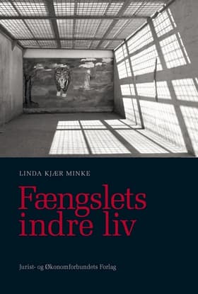 Fængslets indre liv af Linda Kjær Minke