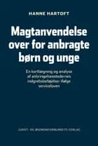 Magtanvendelse over for anbragte børn og unge
