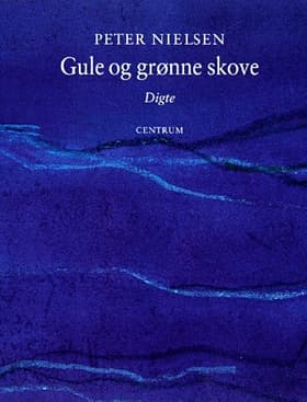 Gule og grønne skove af Peter Nielsen